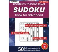 Medium to Hard Sudoku Book vol. 1 for The Visually Impaired: Supersized Font 40, Super Large Print Puzzle Books for Adults & Seniors, 9x9 Grid (Big ... the Visually Impaired and Low Vision Persons)