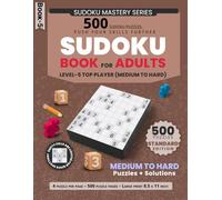 Medium to Hard Sudoku Puzzles: 500 Puzzles, Push Your Skills Further, 4 Puzzles Per Page, Large Print Format, 8.5 x 11 Inch, Solutions Included (4 Puzzle/ Page | 500 Sudoku + Solutions | 8.5 x 11 in)