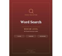 Medium Word Search: 100 Brain-Boosting Puzzles for Adults (The L&M Word Search Collection)