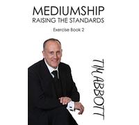 Mediumship Raising The Standards: Exercise Book 2