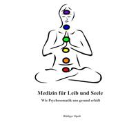 Medizin für Leib und Seele: Wie Psychosomatik uns gesund erhält