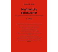 Medizinische Sprichwörter: Das große Lexikon deutscher Gesundheitsregeln