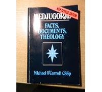 Medjugorje: Facts, Documents, Theology