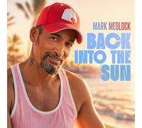 Medlock, Mark - Back Into the Sun