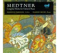 Medtner, N. - Violin/Piano Works-Complete