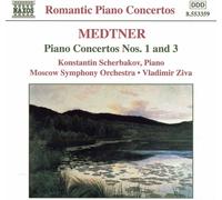Medtner Piano Concertos Nos 1 3