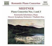 Medtner: Piano Concertos Nos 1 & 3