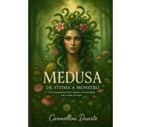 Medusa de Vitima a Monstro: Um tratamento bem comum na sociedade até os dias de hoje (Mitologias do Mundo: As Histórias que Moldaram a Humanidade)