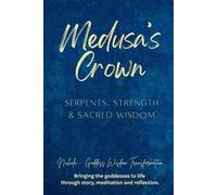Medusa’s Crown: Serpents, Strength & Sacred Wisdom