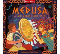 Medusa: Stunning illustrations depict the exciting world of Greek mythology - one incredible tale at a time. Perfectly pitched for emerging readers aged 5 and above. (Greek Myths)