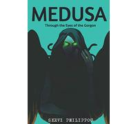 Medusa: Through the Eyes of the Gorgon