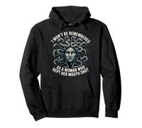 Medusa Won't Be Remembered Kept Her Mouth Shut Gorgon Pullover Hoodie
