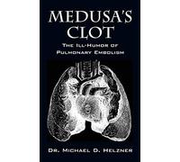 Medusa's Clot: The Ill-Humor of Pulmonary Embolism