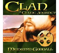 Medwyn Goodall - Clan: A Celtic Journey