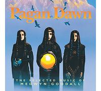 Medwyn Goodall - Pagan Dawn: The Selected Music of Medwyn Goodall