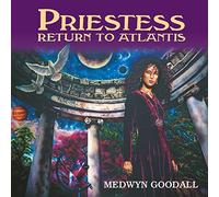Medwyn Goodall - Priestess Return to Atlantis
