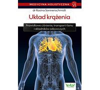 Medycyna holistyczna Tom 6 Układ krążenia