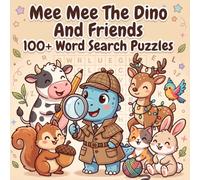 Mee Mee The Dino And Friends 100+ Word Search Puzzles