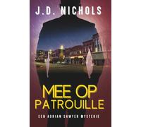 Mee op Patrouille: Een Adrian Sawyer Mysterie (De Adrian Sawyer Mysteries)