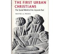 Meeks: The ∗first∗ Urban Christians: The Social Wo Rld Of The Apostle Paul (cloth)