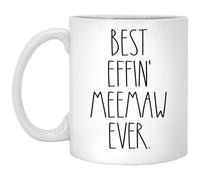 Meemaw - Best Effin Meemaw Ever Coffee Mug - Meemaw Rae Dunn Style - Rae Dunn Inspired - Mother's Day Mug - Birthday - Merry Christmas - Meemaw Coffee Cup 11oz