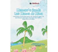 Meemaw's Hands / Las Manos de Mima: A Bilingual Story Illustrated for children Ages 2-6. Una Historia Bilingüe Ilustrada Para Niños y Niñas de 2 a 6 años.