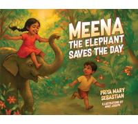 Meena the Elephant Saves the Day