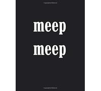 meep meep - Journal For Runners And Speedy People: 110 Lined & Numbered Pages | Large Format ( 8.5" x 11" ) | Perfect Binding | Durable Softcover | ... Book | Blank Book | Letter Format | Ruled