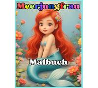 Meerjungfrau Malbuch: „Meerjungfrauen & Magie - Das liebevoll gestaltete Malbuch für kleine Träumerinnen“