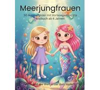Meerjungfrauen Malbuch ab 4 Jahren: 50 Ausmalbilder mit Vorlesegeschichte für Mädchen - Mila und die Welt unter den Wellen (Kosa Kreativ - Mila Abenteuer)