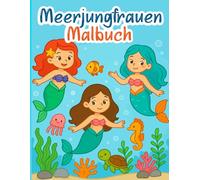 Meerjungfrauen-Malbuch: Mehr als 30 bezaubernde Seiten voller Malspaß - ideal für Fans von Meerjungfrauen