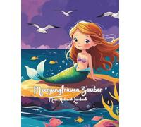 Meerjungfrauen Zauber: Mein Mal und Lernbuch