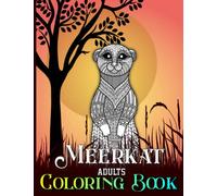 Meerkat Adults Coloring Book: 40 Meerkat Designs with Henna, Paisley and Mandala Style Patterns Animal Coloring relaxation stress relieving, Meerkat Gifts For Women Books