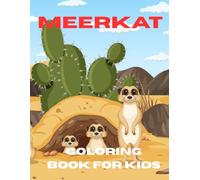 meerkat coloring book for kids: easy meerkat coloring book for ages 3-7