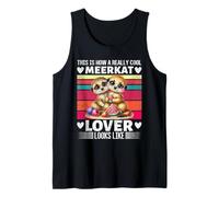 Meerkat THIS IS HOW A COOL MEERKAT LOVER Meerkats Tank Top