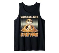 Meerkat WATCHING OVER EVERYONE Funny Meerkats Tank Top