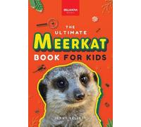 Meerkats The Ultimate Meerkat Book for Kids