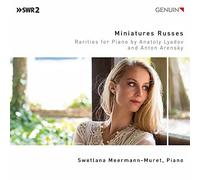Meermann-Muret - Miniatures Russes: Rareties for Piano by Anatoly Lyadov and Anton Arensky