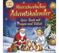 Meerschweinchen-Adventskalender: Quiz-Buch mit Fragen und Rätsel: Wissens-Adventskalender ohne Schokolade - 24 Rätsel für Meerschweinchenhalter - Das perfekte Geschenk zur Weihnachtszeit