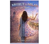 Meerut to Milan (Via Paris): A Journey Beyond Borders & Permission