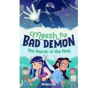 Meesh the Bad Demon #2: The Secret of the Fang: (A Graphic Novel)