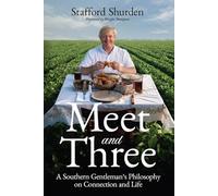 MEET AND THREE: A Southern Gentleman’s Philosophy on Connection and Life