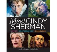 Meet Cindy Sherman: Artist, Photographer, Chameleon