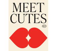 Meet Cutes NYC: True Stories of Love and Connec. Feinberg, Feinberg, Bernste.#.#
