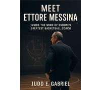 Meet Ettore Messina: Inside the Mind of Europe’s Greatest Basketball Coach