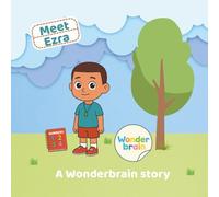 Meet Ezra: A Wonderbrain Story (Meet the Wonderbrain Crew)