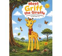 Meet Griff the Giraffe: A Fun Animal Activity Book for Kids Ages 3-5 (Who Am I? Animal Adventures)