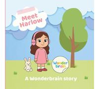 Meet Harlow: A Wonderbrain Story (Meet the Wonderbrain Crew)