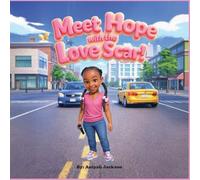 Meet Hope With The Love Scar