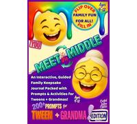 Meet in the Middle: An Interactive, Guided Family Keepsake Journal Packed with Prompts & Activities for Tweens + Grandmas! Ages 9-12 (Meet in the Middle / On the Flip Side)